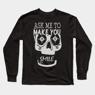 ask me to make you smile skull Long Sleeve T-Shirt